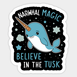 Narwhal Magic Believe In Tusk Sticker